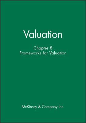 Valuation, Chapter 8: Frameworks for Valuation