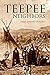 Teepee Neighbors (Expanded, Annotated)