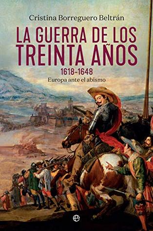 Portada de La guerra de los treinta años 1618-1648, de Cristina Borreguero