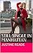 Still Single in Manhattan by Justine Reade
