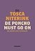 De poncho must go on en andere afritsverhalen by Tosca Niterink