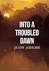 Into a Troubled Dawn
