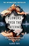 Flowers Over the Inferno by Ilaria Tuti