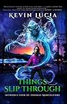 Things Slip Through