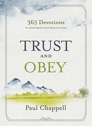 Trust and Obey: 365 Devotions to Encourage Your Walk of Faith
