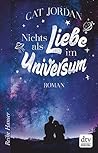 Nichts als Liebe im Universum by Cat Jordan