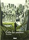 Entre las sombras by Arnaud Boutle
