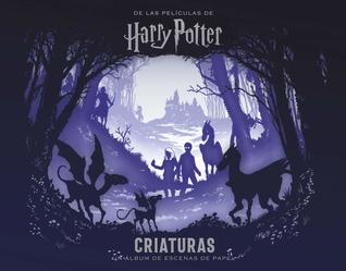 Harry Potter: CRIATURAS. Un álbum de escenas de papel