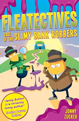 Case of the Slimy Bank Robbers (Fleatectives)