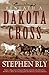 Beneath a Dakota Cross (Fortunes of the Black Hills Book 1)
