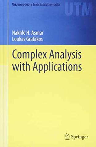 Complex Analysis with Applications (Undergraduate Texts in Mathematics)