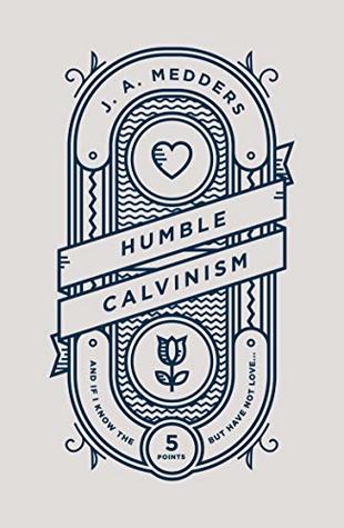 Humble Calvinism (Paperback)