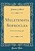Meletemata Sophoclea: Dissertatio Inauguralis (Classic Reprint) (Latin Edition)