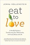 Eat to Love: A Mi...