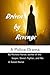 Driven by Revenge by Richard Nurse