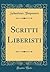 Scritti Liberisti (Classic ...
