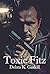 Toxic Fitz (Fracktown Gumsh...