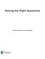 Asking the Right Questions: A Guide to Critical Thinking [RENTAL EDITION]