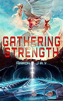 Gathering Strength by Aaron Jay book cover