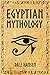 Egyptian Mythology: Tales o...