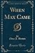 When Max Came (Classic Reprint)