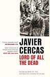 Lord of All the Dead by Javier Cercas