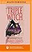 Triple Witch (The Home Repair is Homicide Mysteries)