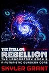 The Stellar Rebellion (The Laboratory, #9)