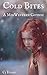 Cold Bites