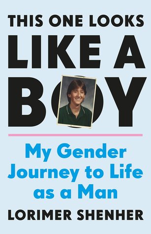 This One Looks Like a Boy: My Gender Journey to Life as a Man (Hardcover)