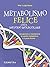 Metabolismo felice con il metodo molecolare: Recuperare e mantenere la salute metabolica e il peso forma (Italian Edition)