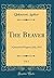 The Beaver, Vol. 1: A Journal of Progress; July, 1921 (Classic Reprint)