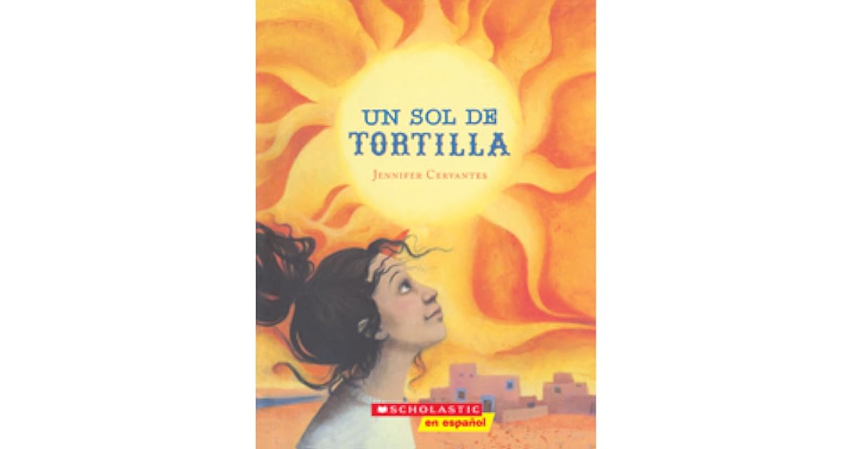 Un sol de tortilla by Jennifer Cervantes