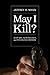 May I Kill?: Just War, Non-...