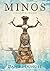 MINOS: A Novel of the Minoans