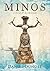 MINOS: A Novel of the Minoans
