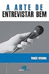 Book cover for A Arte de entrevistar bem (Portuguese Edition)