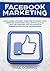 Facebook Marketing: Social ...