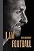 I Am Football: Zlatan Ibrah...