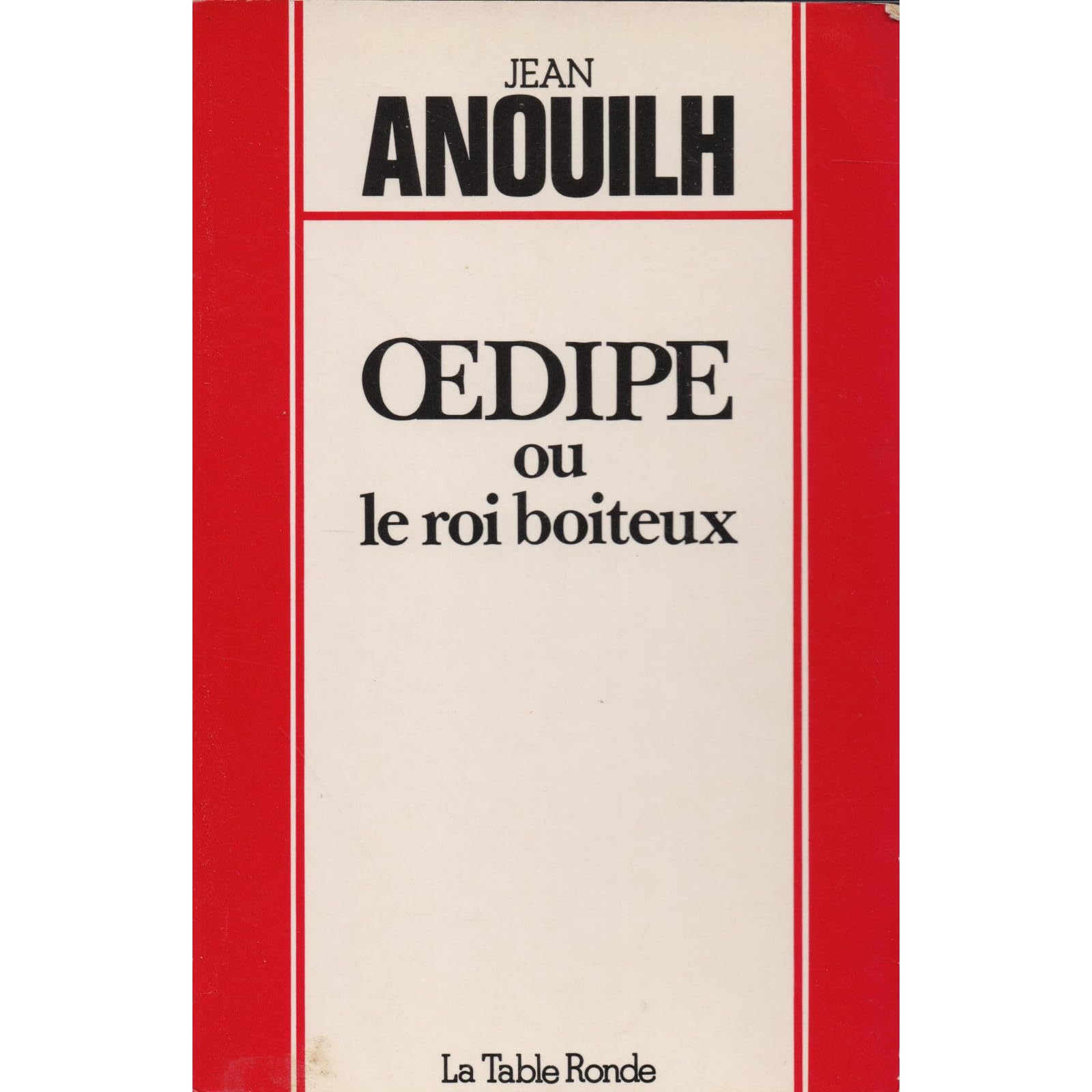 Oedipe Ou Le Roi Boiteux By Jean Anouilh
