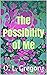The Possibility of Me