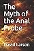 The Myth Of The Anal Probe