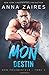 Mon Destin (Mon Tourmenteur, #3)