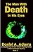 The Man With Death In His E...