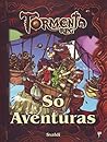 So Aventuras - Colecao Tormenta Rpg by Guilherme Dei Svaldi So Aventuras - Colecao Tormenta Rpg by Guilherme Dei Svaldi