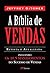 A Bíblia de Vendas by Jeffrey Gitomer