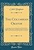 The Columbian Orator: Containing a Variety of Original and Selected Pieces, Together With Rules; Calculated to Improve Youth and Others in the Ornamental and Useful Art of Eloquence (Classic Reprint)