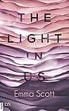 The Light in Us by Emma   Scott