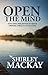 Open the Mind by Shirley MacKay