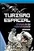 Turismo espacial: El futuro...